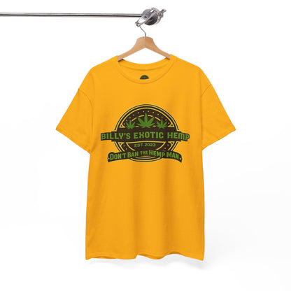 “Billy’s Exotic Hemp” Don’t Ban the Hemp Man T-Shirt