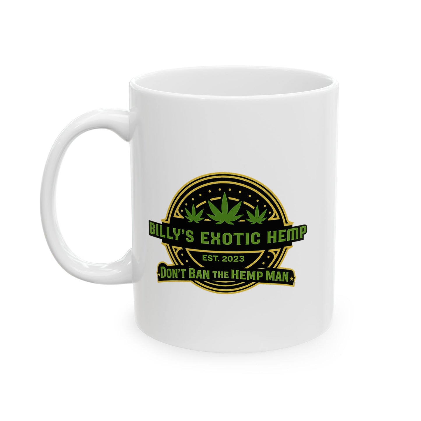 Billy’s Exotic Hemp “Don’t Ban The Hemp Man” 11oz & 15oz Coffee Cup
