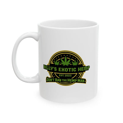 Billy’s Exotic Hemp “Don’t Ban The Hemp Man” 11oz & 15oz Coffee Cup