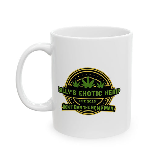 Billy’s Exotic Hemp “Don’t Ban The Hemp Man” 11oz & 15oz Coffee Cup