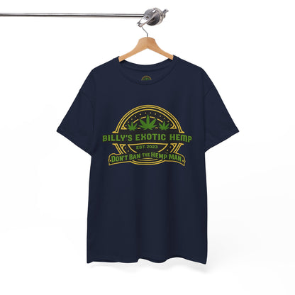 “Billy’s Exotic Hemp” Don’t Ban the Hemp Man T-Shirt