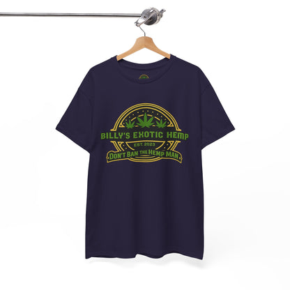 “Billy’s Exotic Hemp” Don’t Ban the Hemp Man T-Shirt