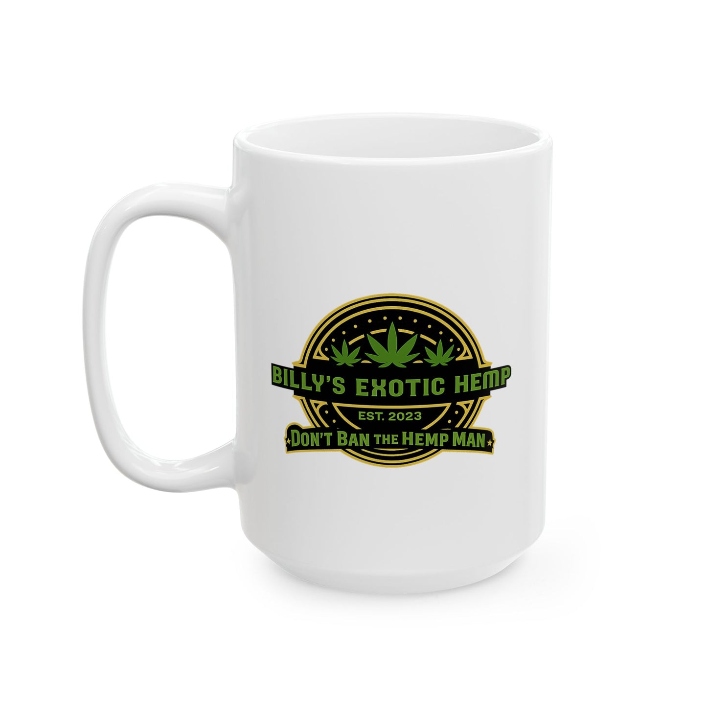 Billy’s Exotic Hemp “Don’t Ban The Hemp Man” 11oz & 15oz Coffee Cup