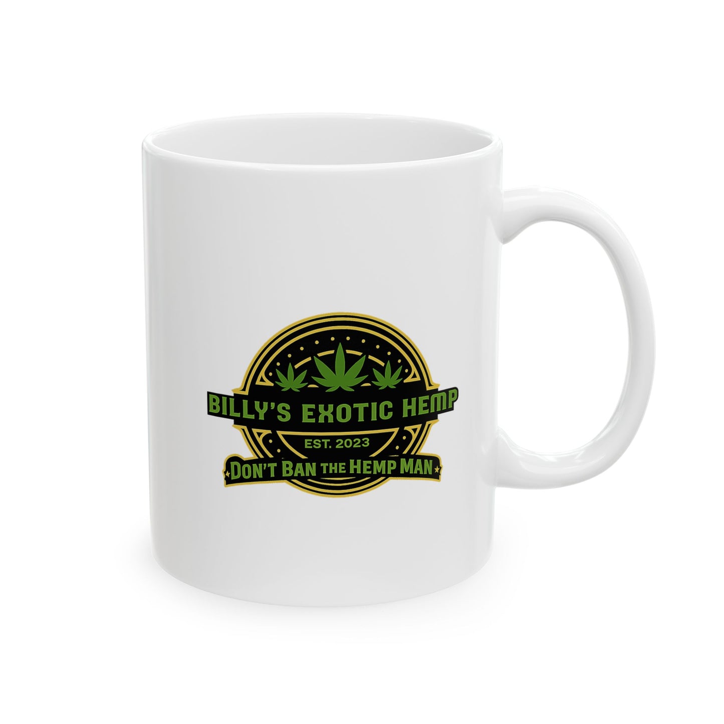 Billy’s Exotic Hemp “Don’t Ban The Hemp Man” 11oz & 15oz Coffee Cup
