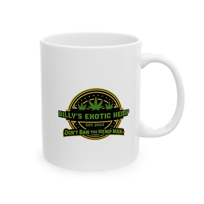 Billy’s Exotic Hemp “Don’t Ban The Hemp Man” 11oz & 15oz Coffee Cup