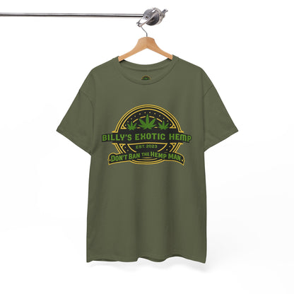 “Billy’s Exotic Hemp” Don’t Ban the Hemp Man T-Shirt