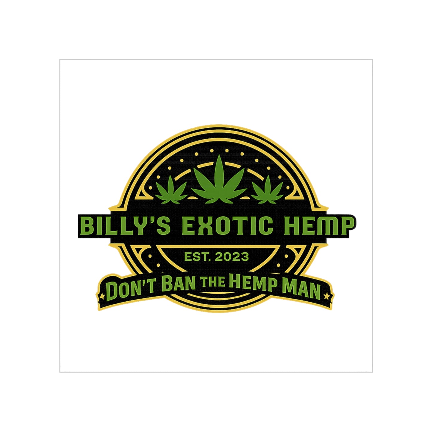 Billy's Exotic Hemp “Don’t Ban The Hemp Man” Square Outdoor Sticker