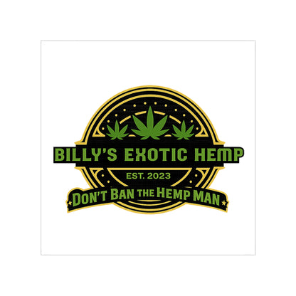 Billy's Exotic Hemp “Don’t Ban The Hemp Man” Square Outdoor Sticker